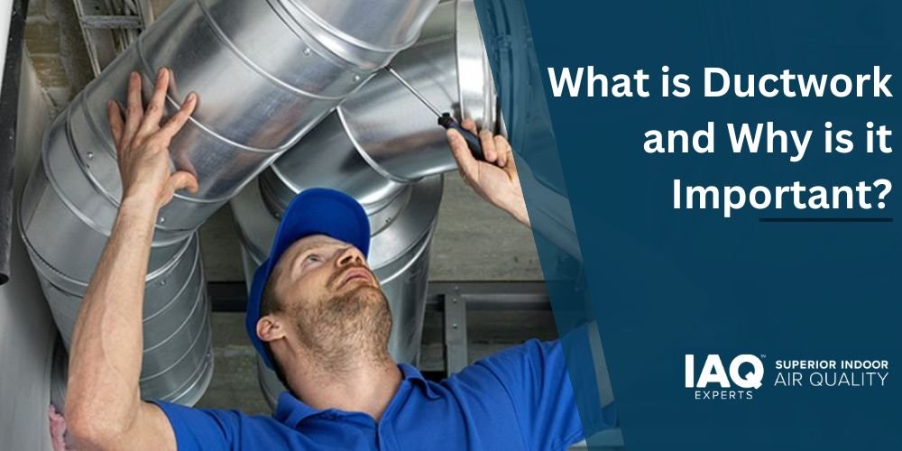 What is Ductwork and Why is it Important