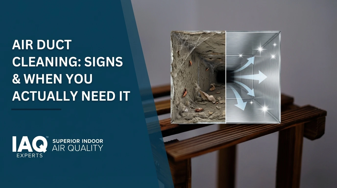 Air Duct Cleaning Signs & When You Actually Need It
